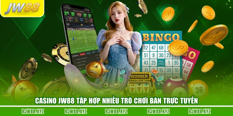Casino JW88 tập hợp nhiều trò chơi bàn trực tuyến