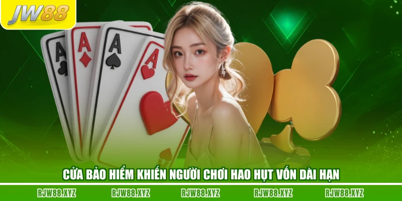 Cửa bảo hiểm khiến người chơi hao hụt vốn dài hạn