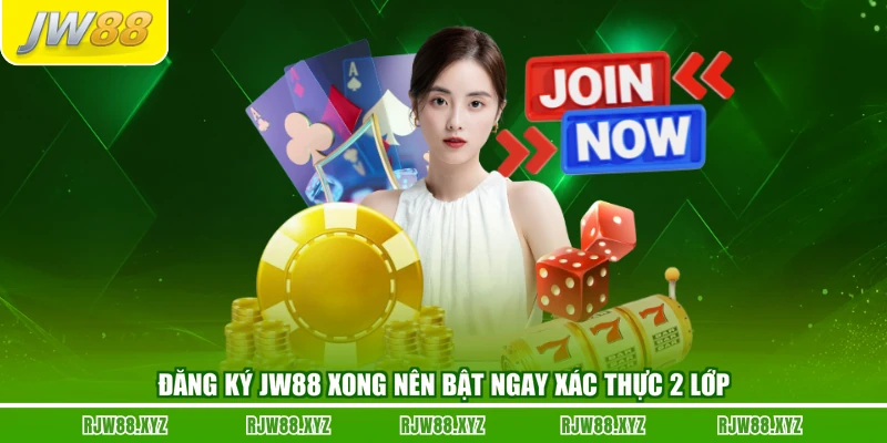 Đăng ký JW88 xong nên bật ngay xác thực 2 lớp