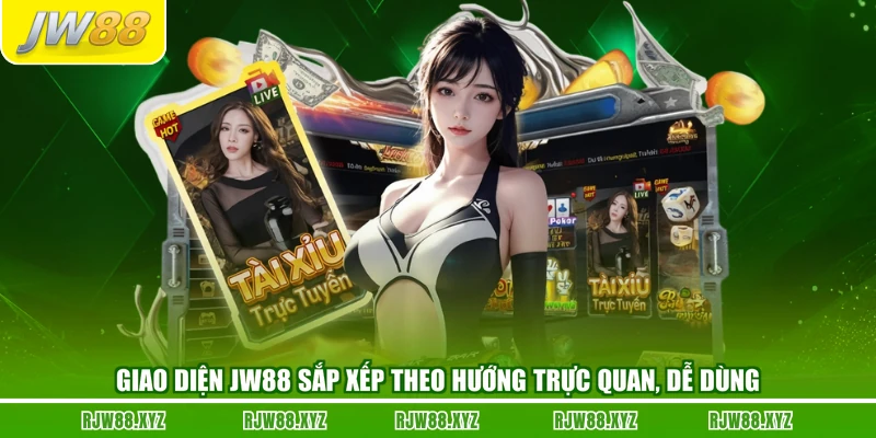 Giao diện JW88 sắp xếp theo hướng trực quan, dễ dùng