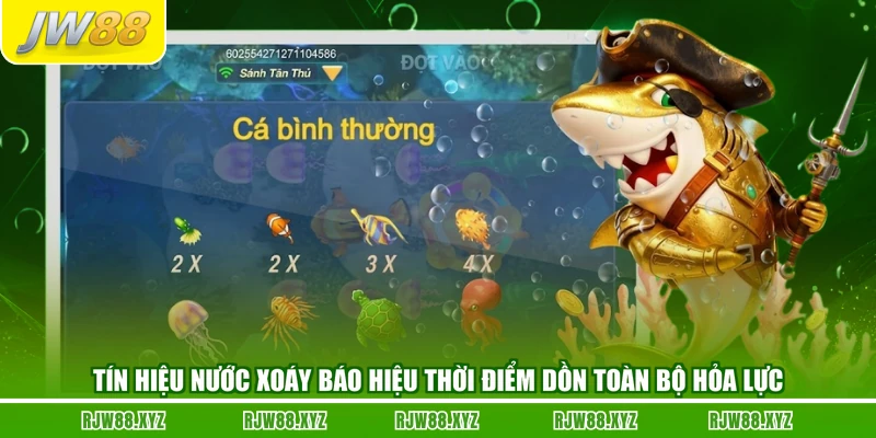 Tín hiệu nước xoáy báo hiệu thời điểm dồn toàn bộ hỏa lực