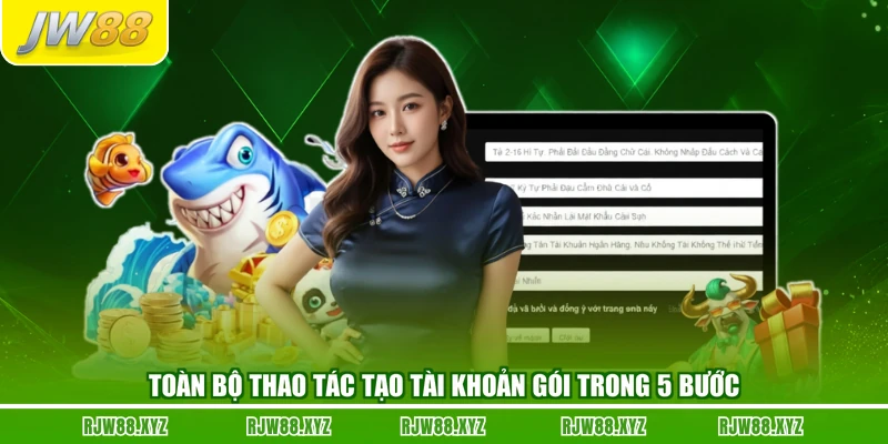 Toàn bộ thao tác tạo tài khoản gói trong 5 bước